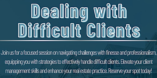 Hauptbild für Dealing With Difficult Clients CE