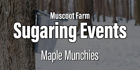 Primaire afbeelding van Muscoot Farm: Maple Munchies