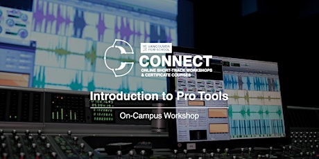 VFS Sound Design: Intro to Pro Tools (On-Campus) JUNE 1 - 2, 2024