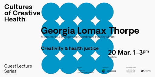 Georgia Lomax Thorpe (Healthy Minds) - Creativity and health justice primary image
