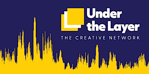 Imagem principal do evento Under the Layer | The Creative Network