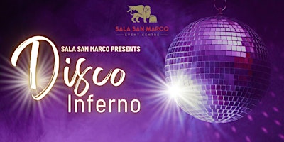 Imagem principal do evento Disco Inferno Live at Sala San Marco