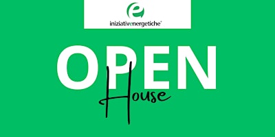 Primaire afbeelding van Open House Iniziativenergetiche  - energie rinnovabili, benessere e network