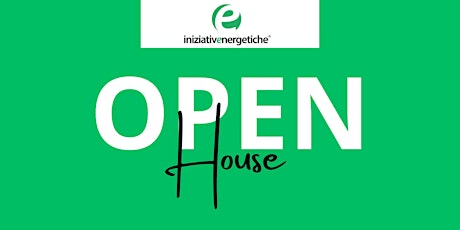 Open House Iniziativenergetiche  - energie rinnovabili, benessere e network