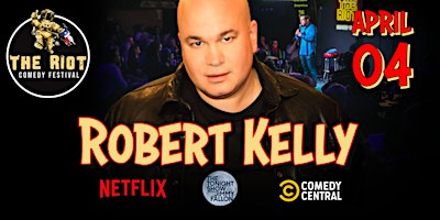 Image principale de The Riot Comedy Festival presents Robert Kelly (Netflix, Tonight Show)