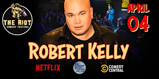 Immagine principale di The Riot Comedy Festival presents Robert Kelly (Netflix, Tonight Show) 