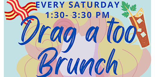 Image principale de Saturday Drag Brunch 2024