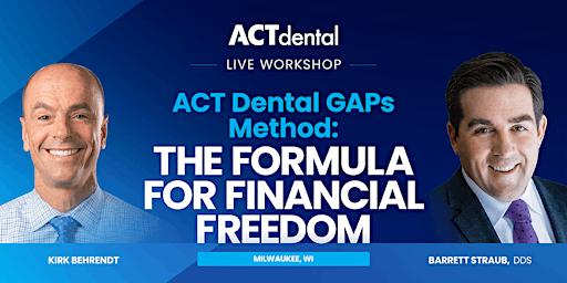 Imagem principal de ACT Dental GAPs Method: The Formula for Financial Freedom
