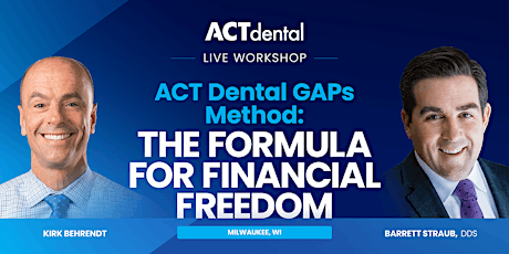 Imagem principal do evento ACT Dental GAPs Method: The Formula for Financial Freedom