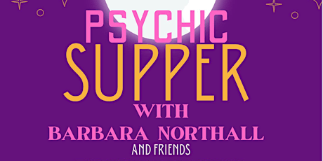 Hauptbild für Psychic Supper With Barbara Northall & Friends