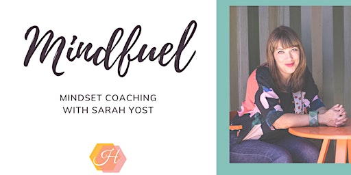 Imagem principal de Mindfuel: Mindset Coaching with Sarah Yost