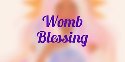 Primaire afbeelding van Womb Blessing (Divine Feminine Attunement)