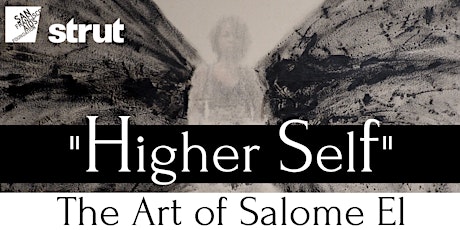 "Higher Self" Art Opening for the work of Salome El primary image