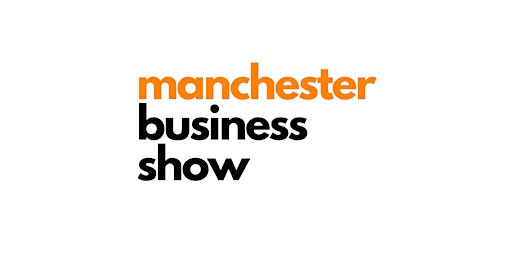 Manchester Business Show sponsored by Visiativ primary image