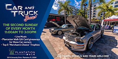 Plantation Walk "Second Sunday Car & Truck Show"  Free Admission Live Music