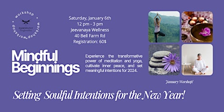 Immagine principale di Mindful Beginnings Workshop - Setting Soulful Intentions for 2024 