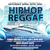 Primaire afbeelding van NYC Hip Hop vs Reggae Saturday Night Jewel Yacht Party Skyport Marina 2024