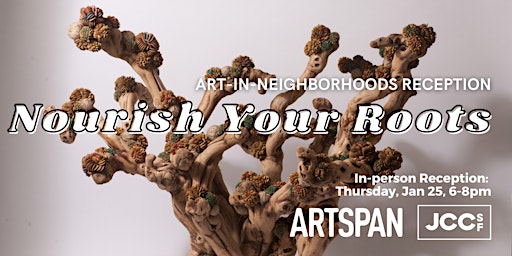 “Nourish Your Roots” Reception at the JCCSF, Co-curated by ArtSpan primary image