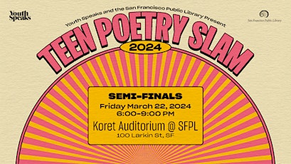 Imagen principal de Youth Speaks Teen Poetry Slam SemiFinals in Association w SF Public Library