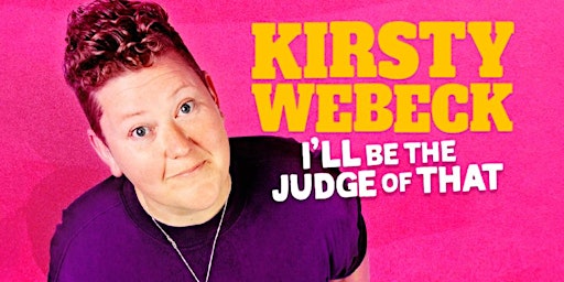 Imagem principal do evento Kirsty Webeck | I'll Be The Judge Of That (CAIRNS)