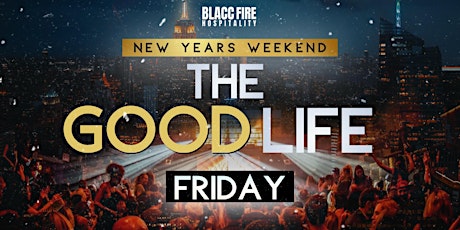 Hauptbild für The Good Life Friday :New Year  Weekend  Party at SOB's