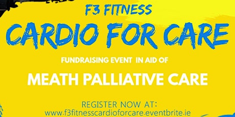 F3 Fitness Cardio for Care Fundraiser in aid of Meath Pallative Care primary image