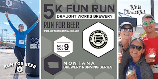 Hauptbild für 5k Beer Run x Draught Works Brewery | 2024 Montana Brewery Running Series