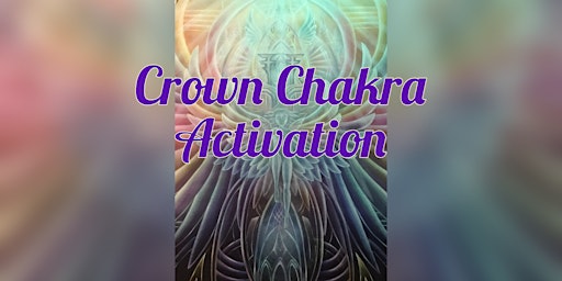 Immagine principale di Crown Chakra Activation 