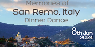 Primaire afbeelding van Memories of San Remo, Italy - Dinner Dance @ The Reggio Calabria Club