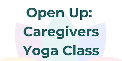 Imagem principal do evento Open Up: Caregivers' Yoga Class
