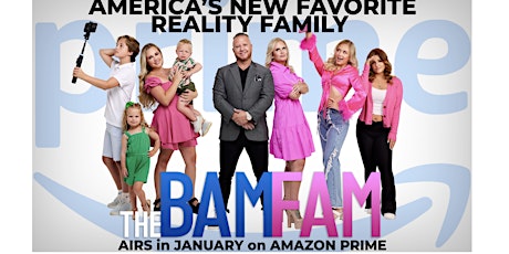 BAM FAM Reality Show Preview Party: America's NEW Fave Reality Fam in Boca! primary image