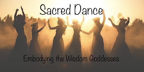 Sacred Dance-Embodying the Wisdom Goddesses primary image