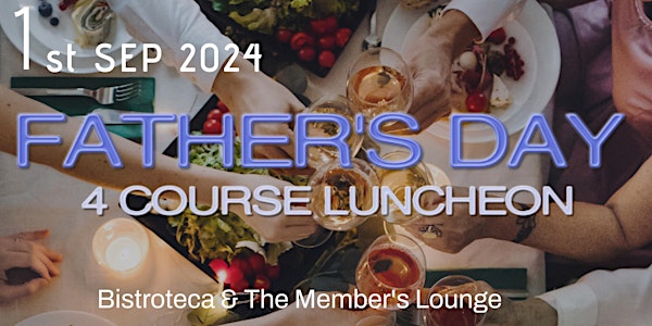 Father's Day Luncheon 2024 - Reggio Calabria Club - Restaurant & Bistro