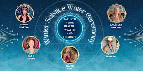 Winter Solstice Water Blessing Ceremony; Sustainable Health & Wealth primary image