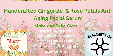 Wild Momma Day - Gingerale Crafting & Botanical Facial Serum