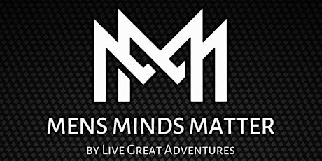 FREE Men's Minds Matters Social Group - Live Great Adventures