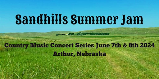 Primaire afbeelding van Sandhills Summer Jam - Country Music Concert Series