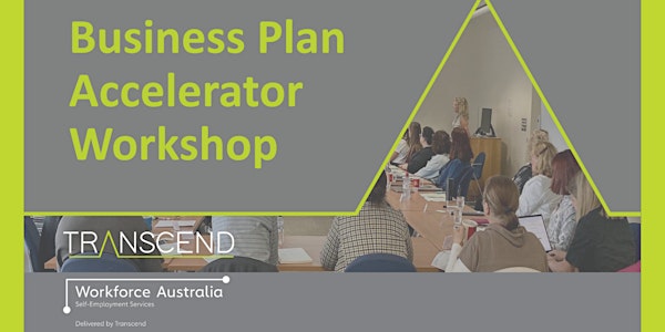 Business Plan Accelerator Workshop - Pakenham 21-22 May 2024