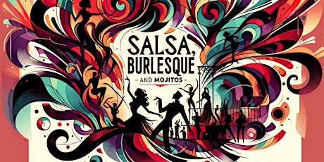 Salsa Lesson,  Burlesque & Mojitos ✨