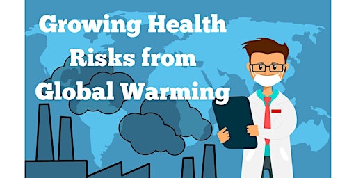 Imagem principal do evento Doctors Discuss Growing Health Risks from Global Warming - New Date May 15