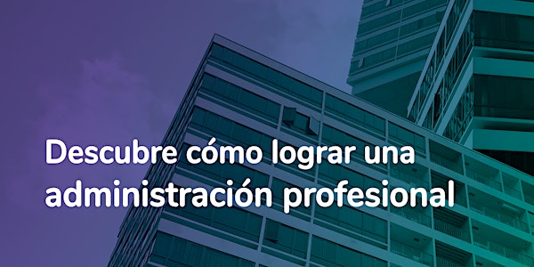 Descubre cómo lograr una administración profesional