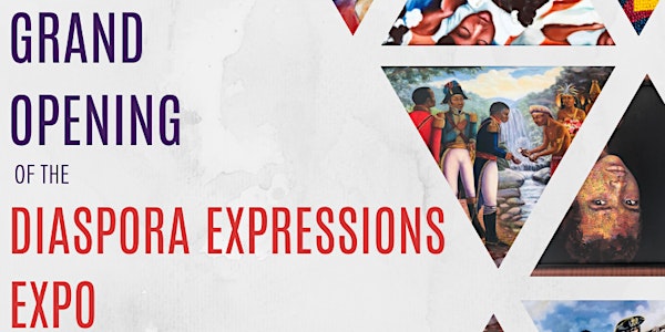 Grand Opening of the Diaspora Expressions Expo 