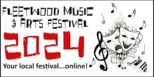 Primaire afbeelding van Fleetwood Music & Arts Festival 2024 - Your local Festival...Online!