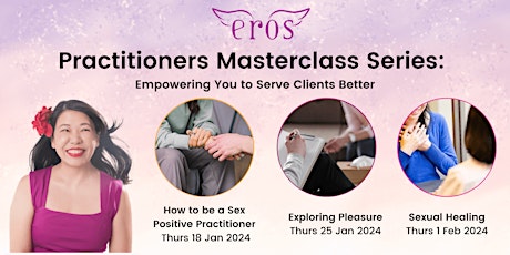 Practitioners Masterclass Series: Empowering You to Serve Clients Better primary image