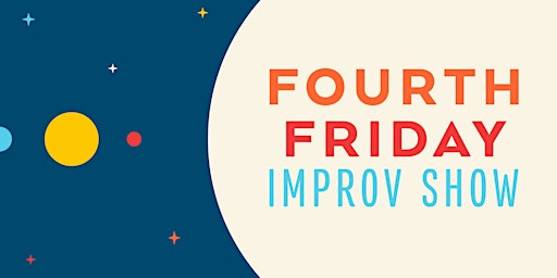 Imagem principal do evento Fourth Friday Improv Show