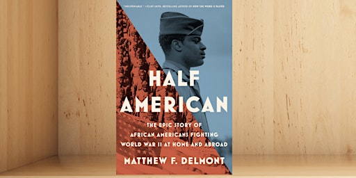 Immagine principale di Book Discussion of Half American by Matthew F. Delmont 