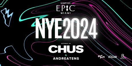 New Year's Eve 2024 ft. DJ Chus at EPIC Hotel Miami primary image