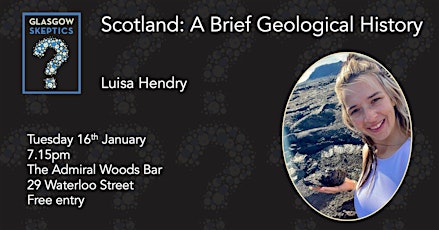 Glasgow Skeptics: A Brief Geological History of Scotland - Luisa Hendry primary image