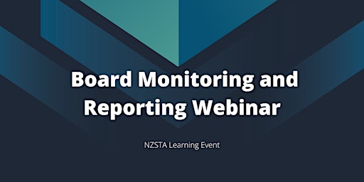 NZSTA Board Monitoring and Reporting  - ZOOM Webinar primary image