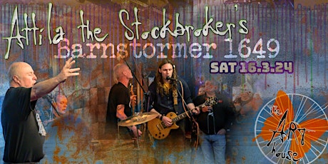 Image principale de Attila the Stockbroker & Barnstormer 1649 // The Art House // Sat 16.3.2024